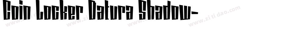 Coin Locker Datura Shadow字体转换
